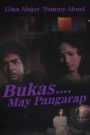 Bukas…May Pangarap