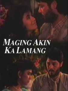 Maging Akin Ka Lamang (Digitally Restored)