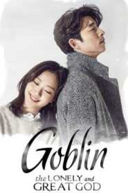 Goblin: The Lonely and Great God (Tagalog Dubbed) (Complete)