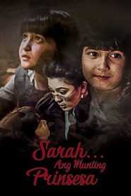 Sarah… Ang Munting Prinsesa (Digitally Restored)