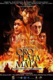 Oro, Plata, Mata (Digitally Restored)