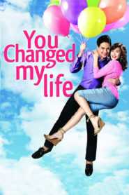 You Changed My Life (Digitally Restored)