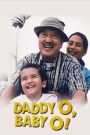 Daddy O! Baby O! (Digitally Restored)