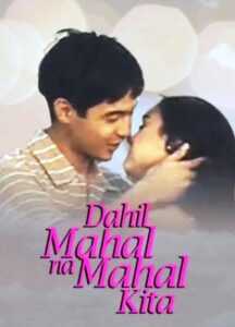 Dahil Mahal Na Mahal Kita (Digitally Restored)