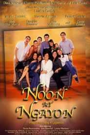 Noon At Ngayon (Digitally Restored)