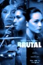 Brutal (Digitally Restored)