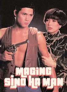 Maging Sino Ka Man (Digitally Restored)