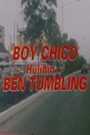 Boy Chico: Hulihin si Ben Tumbling