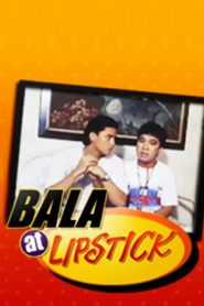 Bala at Lipstik