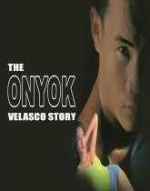 The Onyok Velasco Story