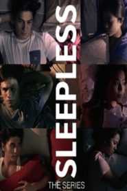 SLEEPLESS The Series (Complete)