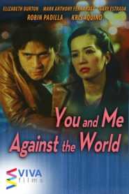 You And Me Against The World