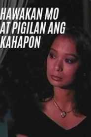 Hawakan Mo At Pigilan Ang Kahapon