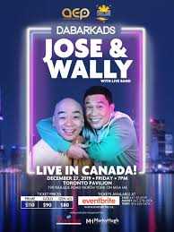 Dabarkads Jose & Wally: Live In Canada!