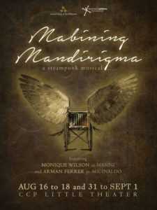 TANGHALANG PILIPINO’s Mabining Mandirigma (A Steampunk Musical) by Nicanor Tiongson