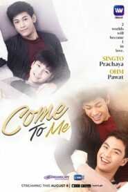 Come To Me (Tagalog Dubbed) (Complete)