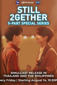 Still 2gether (Tagalog Dubbed) (Complete)