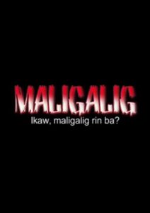 Maligalig: Ikaw, Maligalig Ka Rin Ba? (Uncut Version)