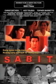 Sabit: Kung Ayaw Mong Madawit, Hwag Kang Kumapit Sa Taong May Sabit (Uncut Version)