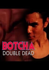 Botcha (Double Dead)