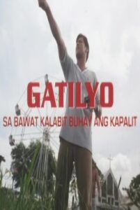 Gatilyo: Sa Bawat Kalabit Buhay Ang Kapalit