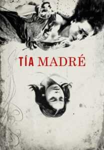 Tía Madre (FULL Movie)