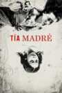 Tía Madre (FULL Movie)