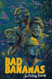 Bad Bananas Sa Puting Tabing (Digitally Restored)