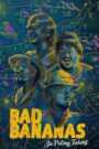 Bad Bananas Sa Puting Tabing (Digitally Restored)