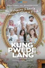 Kung Pwede Lang (Complete)