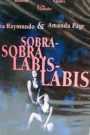 Sobra Sobra, Labis Labis