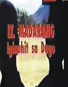 Lt. Madarang: Iginuhit Sa Dugo