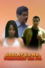 Sablay Ka Na… Pasaway Ka Pa…