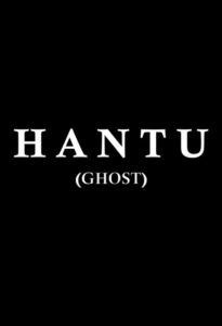 Hantu (Ghost)