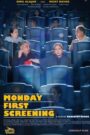 Monday First Screening