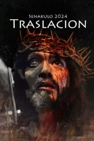 Traslacion: Senakulo 2024